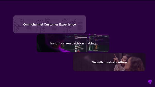 Omnichannel, data driven, growth mindset